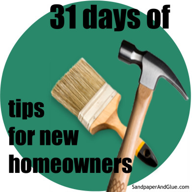 31 Days of Tips for New Homeowners
