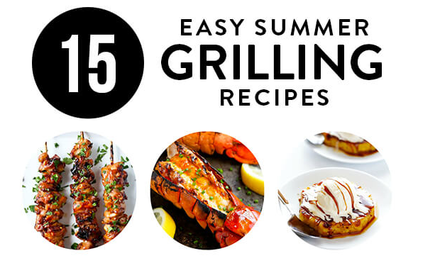 15 Easy Summer Grilling Recipes